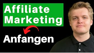 So solltest du mit AFFILIATE MARKETING ANFANGEN - Online Geld verdienen mit Affiliate Marketing