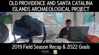 Old Providence & Santa Catalina Islands Archaeological Project (OPSCIAP) 2019 Recap