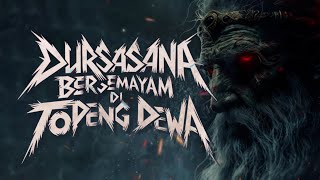 Dursasana bersemayam di topeng dewa