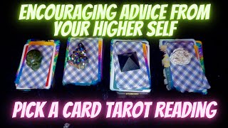 Encouraging Advice from your Higher Self | Pick a Card Tarot Reading