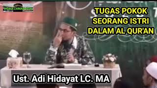 Tugas Pokok Seorang Istri Dalam Al Qur'an,Ust. Adi Hidayat LC.MA