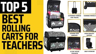 Best Rolling Carts for Teachers 2023