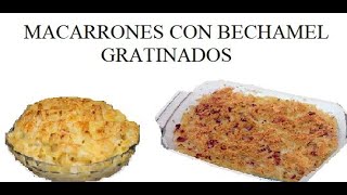 MACARRONES CON BECHAMEL GRATINADOS  - COMIDA SANA - PLATOS ECONÓMICOS