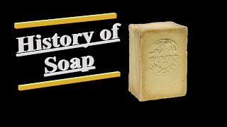 Brief History of Soap