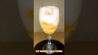 ICE MANGO MILK DRINK COCOK BANGET BUAT BUKA PUASA #foryou #motivation #youtubeshorts #shorts