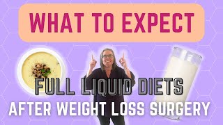 Full Liquid Diets After Weight Loss Surgery - What You Need To Know