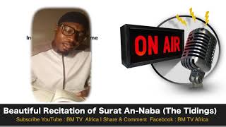 Beautiful Recitation of Surat An Naba (The Tidings) | Ambassador Ssali