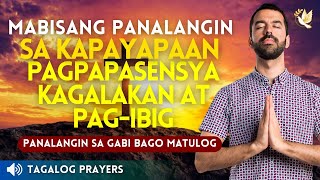 PANALANGIN SA KAPAYAPAAN, PAGPAPASENSYA, KAGALAKAN AT PAG-IBIG MULA SA DIYOS• DASAL BAGO MATULOG