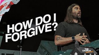 How Do I Forgive? | Acts #23