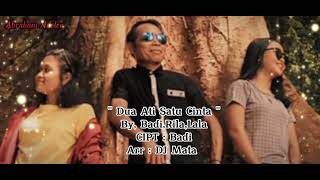 Dua Ati Satu Cinta Remix || Badi,Rila,Lala