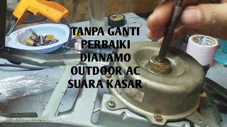 Cara perbaiki dinamo outdoor AC suara kasar