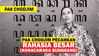 PAK CHODJIM PECAHKAN MISTERI (HANACARAKA SUNGSANG)