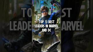 Top 5 best leaders in marvel and dc #shorts #marvel #dc