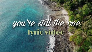 You're Still The One [LYRIC VIDEO] Shania Twain acoustic cover Bailey Rushlow