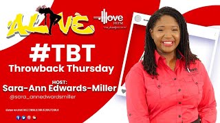 ALIVE- Throwback Thursday with Sara-Ann Edwards Miller || SEPTEMBER. 26, 2024