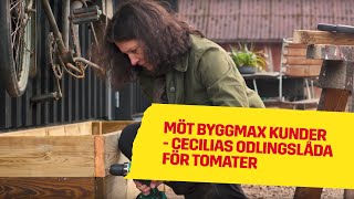 Odlingslåda för tomater | Möt Byggmax kunder 2019