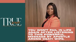 YOU WON'T FAIL IN LIFE AGAIN AFTER LISTENING TO THIS POWERFUL MESSAGE BY APOSTLE AROME OSAYI WIFE.