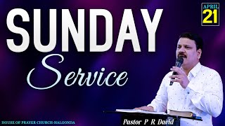 SUNDAY SERVICE || PASTOR P R DAVID & SIS.SYLVIA DAVID || 21ST APRIL 2024