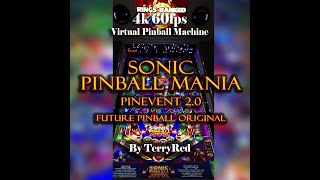 Future Pinball - Sonic Pinball Mania 1.2 Pinevent 2.0 table - 4k 60fps Virtual Pinball Machine