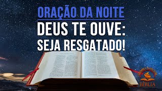 DEUS TE OUVE: SEJA RESGATADO! | Deus te livra da angústia e responde tua oração hoje!