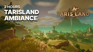 🎧 Tarisland Ambience Sounds and Music 🎧 Relaxing Sounds | Tarisland