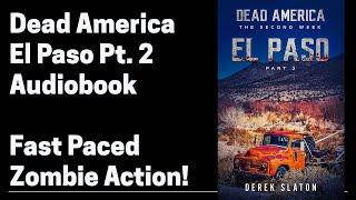 14 Dead America - El Paso Pt 2 (Complete Horror Zombie Audiobook) Book 14 of 47 in Dead America