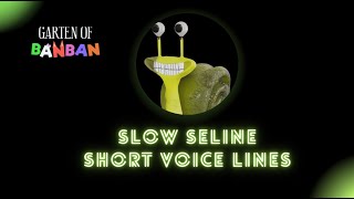 Garten Of BanBan - Slow Seline  -Short Voice Line -  Original Voice