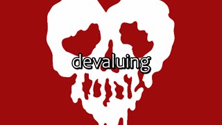 💀 [chapter 2] devaluing 💀