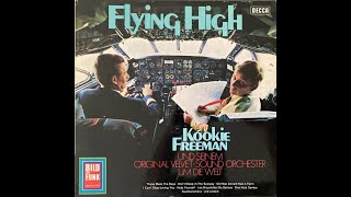 Kookie Freeman Und Sein Original Velvet-Sound Orchester Um Die Welt – Flying High 1969