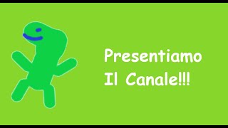 Presentazione Del Canale!!!