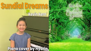 Sundial Dreams - Kevin Kern  Piano Cover by Hyorin | 피아노커버 (해시계의 꿈)