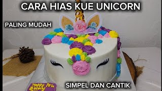 TUTORIAL MENGHIAS KUE ULANG TAHUN PALING MUDAH TEMA UNICORN KAMU WAJIB COBA