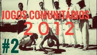 Jogos Comunitários 2012 FINAIS parte 2