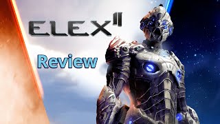 ELEX 2 - Great Late Review