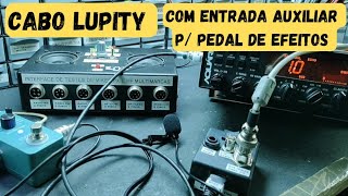 CABO PARA MESA LUPITY COM LIGAÇÃO PARA PEDAL DE EFEITOS