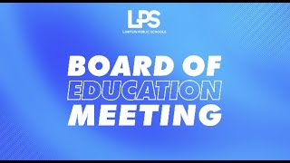 Lawton Public Schools: Board of Education Meeting 5-15-2023