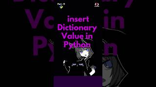 Inset dictionary Vlvalue in python #shorts #youtubeshorts #python #code #coding #webdeveloper