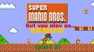 Super Mario Bros but you play as... SAMUS!