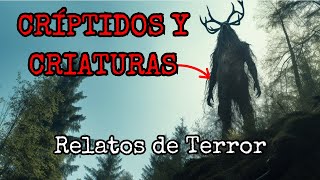 Historias de Críptidos y Criaturas / Relatos de Terror