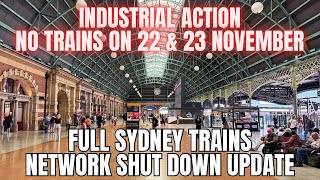 Sydney Trains Vlogs - Full Sydney Trains Network Shut Down - Industrial Action Update