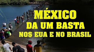 MÉXICO DA UM BASTA NOS ESTADOS UNIDOS E BRASIL