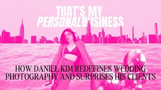 How Daniel Kim Redefines Wedding Photography and Surprises His Clients | TMPB Podcast