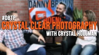 Getting It Picture Perfect with Crystal Hollman of Crystal Clear Photography