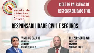 Ciclo de palestras de responsabilidade civil - RESPONSABILIDADE CIVIL E SEGUROS