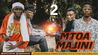 MTOA MAJINI |2| CHUMVINYINGI