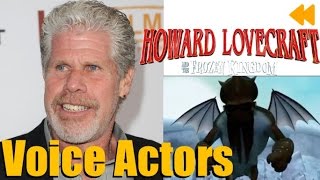 "Howard Lovecraft and the Frozen Kingdom" Voice Actors and Characters