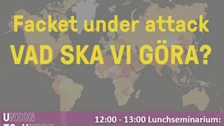 Lunchmöte: Facket under attack – vad ska vi göra?