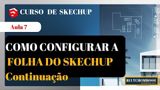 AULA Nº7_Como configurar a folha do SKECHUP (Continuação) - CURSO DE SKECHUP