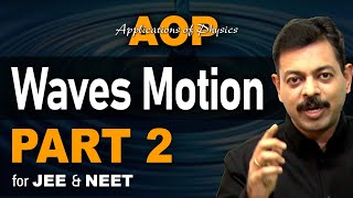 Waves Motion Part 2 | AOP for JEE & NEET