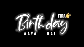 Happy birthday to you | Happy birthday song black screen status | birthday special  black screen